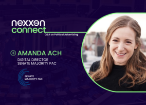 Nexxen Connect: Q&A on Political Advertising with Amanda Ach