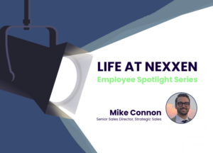 Life At Nexxen with Mike Connon