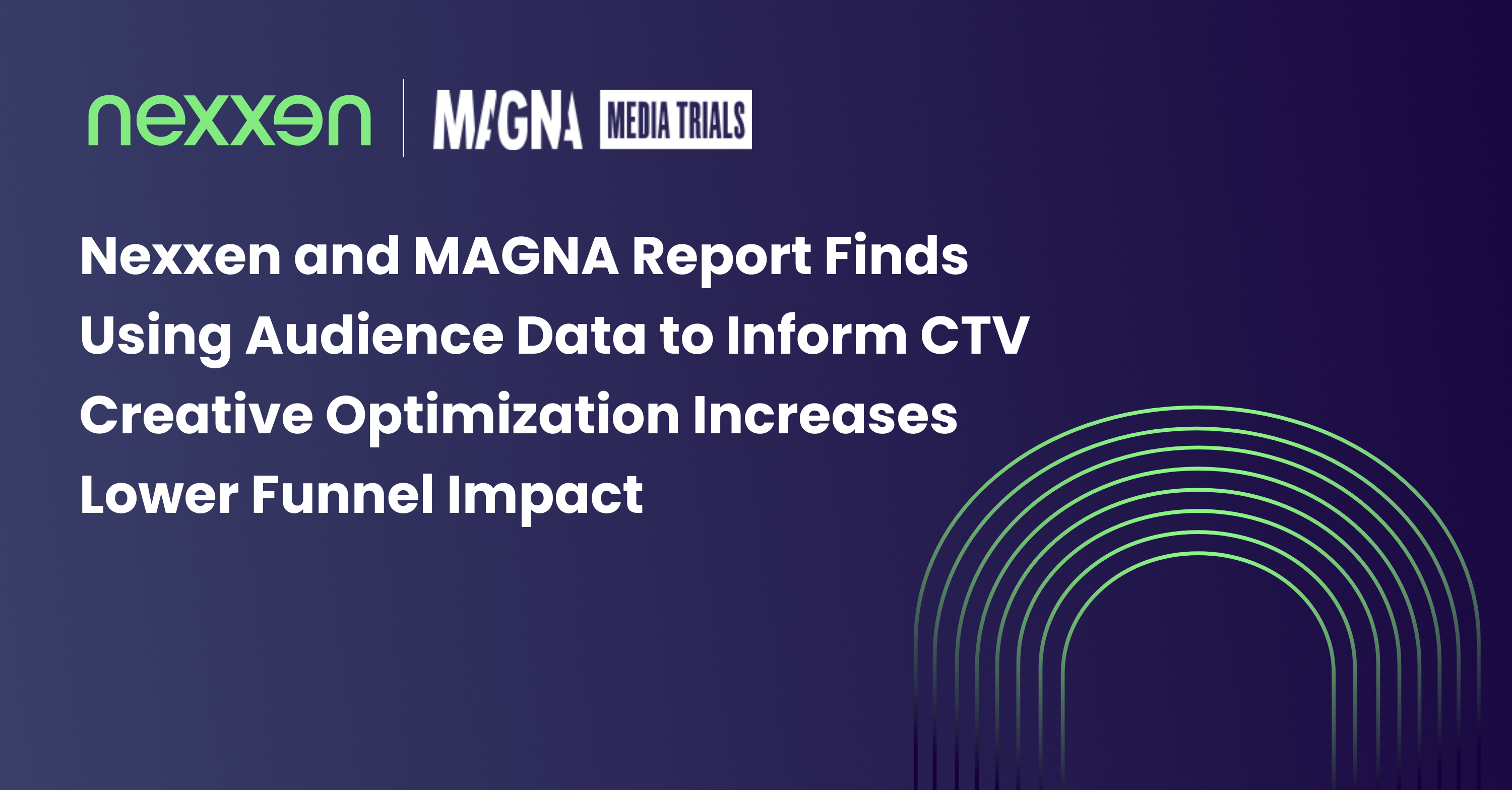 Nexxen and MAGNA Report Finds Using Audience Data to Inform CTV ...