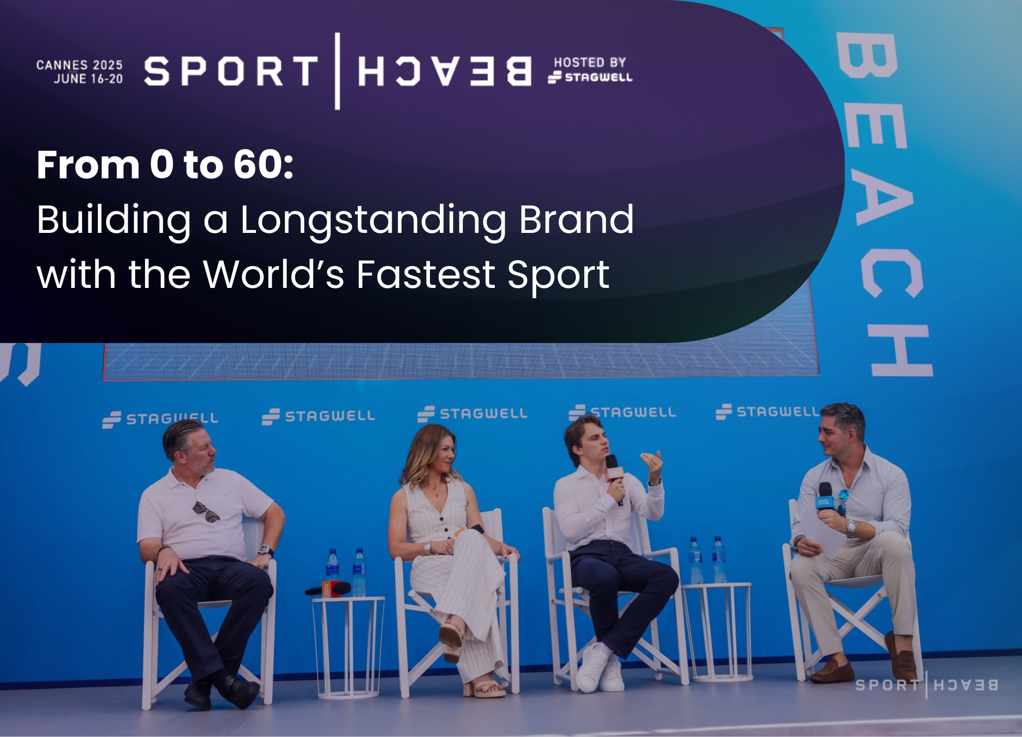 Cannes Lions 2025 Sport Beach Panel: From 0 to 60: Building a Longstanding Brand with the World’s Fastest Sport