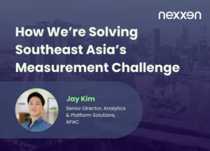 How We're Solving Southeast Asia's Measurement Challenge