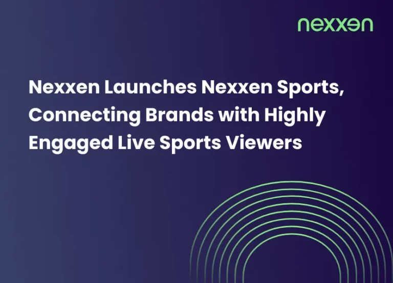 Nexxen Launches Nexxen Sports, Connecting Brands with Highly Engaged Live Sports Viewers