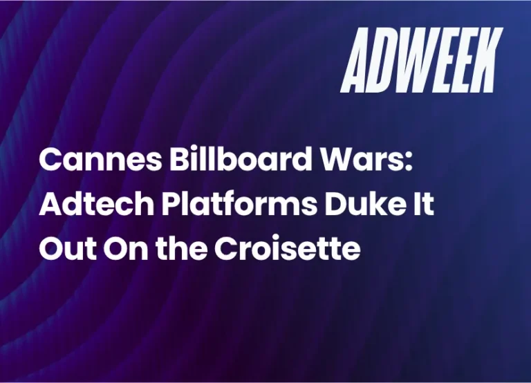 Cannes Billboard Wars: Adtech Platforms Duke It Out On the Croisette