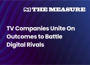 TV Companies Unite On Outcomes to Battle Digital Rivals