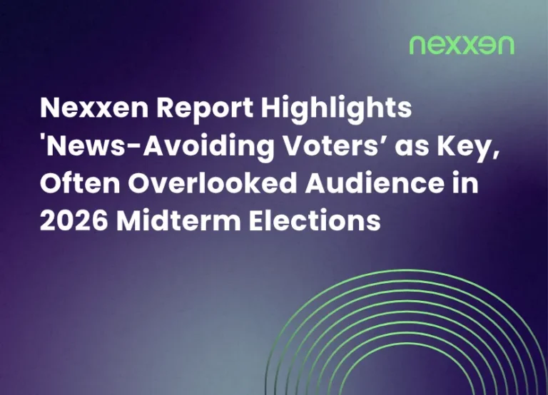 Nexxen Report Highlights ‘News-Avoiding Voters’ as Key, Often Overlooked Audience in 2026 Midterm Elections